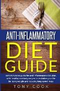 Anti- inflammatory diet guide: A comprehensive guide for the Anti-inflammatory diet plan, with healthy and tasty recipes to revitalize your life by l