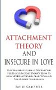 Attachment Theory and Insecure in Love