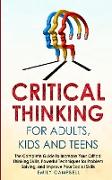 CRITICAL THINKING FOR ADULTS, KIDS AND TEENS