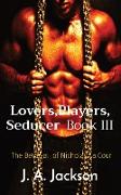 Lovers,Players, Seducer Book III