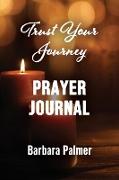 Trust Your Journey Prayer Journal