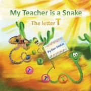 My Teacher is a Snake The Letter T