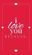 I Love You Because