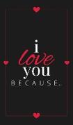 I Love You Because