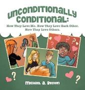 Unconditionally Conditional