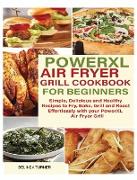 POWERXL Air Fryer Grill Cookbook for Beginners