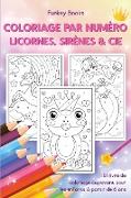 Coloriage par numéro - Licornes, sirènes & Cie
