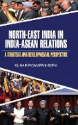 NORTH-EAST INDIA IN INDIA-ASEAN RELATIONS