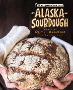 Alaska Sourdough, Revised Edition