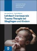 Lehrbuch Craniosacrale Traum-Therapie bei Säuglingen und Kindern