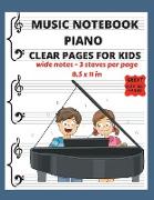 Music Notebook Piano Clear Pages for Kids Wide Notes - 3 Staves per page