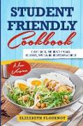 Student-Friendly Cookbook: Cheap, Quick, And Healthy Meals. Delicious, Time-Saving Recipes On A Budget (New Version)