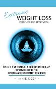 Extreme Weight Loss Hypnosis and Meditation