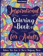 Inspirational Coloring Book for Adults: Believe You Can & You're Halfway There