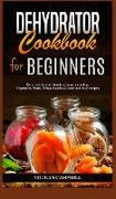 DEHYDRATOR COOKBOOK FOR BEGINNERS