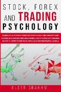 Stock, Forex and Trading Psychology: Learn an Investing Strategy for Making Big Profits and Establish a Passive Income Source from Your Day Trading Ac