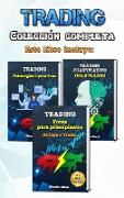 Trading: Manual práctico completo - Forex trading y bolsa para principiantes, 3 libros en uno - análisis técnico, trading cuant