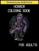 Horror Coloring Book for Adults: Stress Relieving Horror Colouring, Relaxation Scary Coloring Books for Horror Lovers