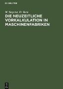 Die neuzeitliche Vorkalkulation in Maschinenfabriken