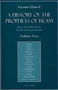 A History of the Prophets of Islam, Volume 2: Derived from the Quran, Ahadith and Commentaries