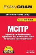 McItp 70-623 Exam Cram: Supporting and Troubleshooting Applications on a Windows Vista Client for Consumer Support Technicians