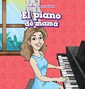 El Piano de Mama (My Mom's Piano)