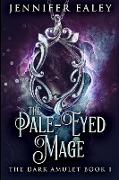 The Pale-Eyed Mage: Large Print Edition