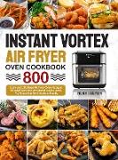 Instant Vortex Air Fryer Oven Cookbook