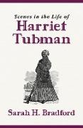 Scenes in the Life of Harriet Tubman (New Edition)