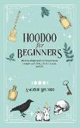 Hoodoo For Beginners