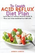 THE COMPLETE ACID REFLUX DIET PLAN