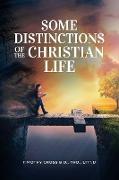 Some distinctions of the Christian Life