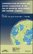 Communication Networks and Service Management in the Era of Artificial Intelligence and Machine Learning