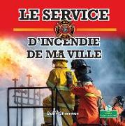 Le Service d'Incendie de Ma Ville (Hometown Fire Department)