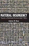 Material Insurgency