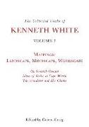 The Collected Works of Kenneth White, Volume 2