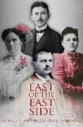 East of the East Side: A True Story