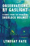 Observations by Gaslight - Stories from the World of Sherlock Holmes
