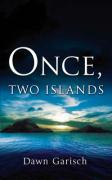 Once, Two Islands