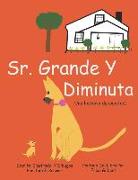 Sr. Grande Y Diminuta: A Story of Friendship