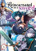 Reincarnated as a Sword (Manga) Vol. 6
