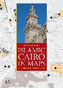 ISLAMIC CAIRO IN MAPS