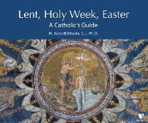 Lent, Holy Week, Easter: Catholic Audio Course & Free Study Guide