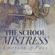 The School Mistress Lib/E