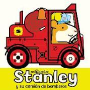 Stanley Y Su Camión de Bomberos