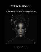 We Are Magic - BLACK . VIRAL . EPIC: The Incredible & Viral Portfolio of Black People