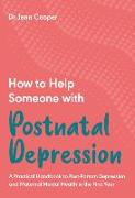 How to Help Someone with Postnatal Depression