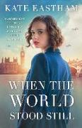 When the World Stood Still: Heartbreaking historical fiction set in the time of the Spanish flu