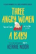 Three Angry Women And A Baby