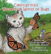 Cleo-cat-tra's Wonderful World of Bugs